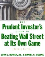 The Prudent Investor's Guide to Beating Wall Street at Its Own Game cover