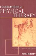 Foundations of Physical Therapy A 21st Century-Focused View of the Profession cover