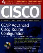 CCNP Advanced Cisco Router Configuration Study Guide: (Exam 640-403) with CDROM cover