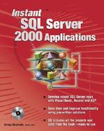 Instant SQL Server 2000 Applications (Book ) with CDROM cover