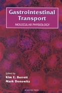 Gastrointestinal Transport Molecular Physiology cover
