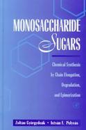 Monosaccharide Sugars Chemical Synthesis by Chain Elongation, Degradation, and Epimerization cover