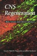 Cns Regeneration Basic Science and Clinical Advances cover