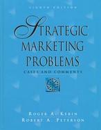 Strategic Marketing Problems: Cases and Comments cover