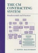 The Cm Contracting System Fundamentals and Practices cover