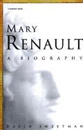 Mary Renault A Biography cover