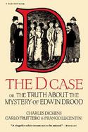 The D. Case The Truth About the Mystery of Edwin Drood cover