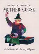 Mother Goose: A Collection of Nursery Rhymes cover