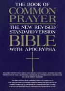 The 1979 Book of Common Prayer and the New Revised Standard Version Bible with the Apocrypha: New Revised Standard Version with Book cover