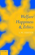 Welfare, Happiness, and Ethics cover