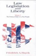 Law, Legislation and Liberty The Political Order of a Free People (volume3) cover