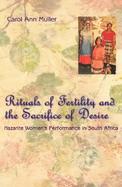 Rituals of Fertility and the Sacrifice of Desire Nazarite Women's Performance in South Africa cover