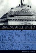 Morningside Heights: A History of Its Architecture and Development cover