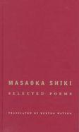 Masaoka Shiki Selected Poems cover