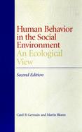 Human Behavior in the Social Environment An Ecological View cover
