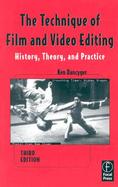 Technique of Film and Video Editing History, Theory, and Practice cover