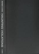 Haunting Violations Feminist Criticism and the Crisis of the 