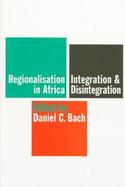 Regionalisation in Africa Integration & Disintegration cover