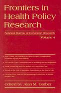 Frontiers in Health Policy Research National Bureau of Economic Research (volume4) cover