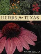 Herbs for Texas A Study of the Landscape, Culinary, and Medicinal Uses and Benefits of the Herbs That Can Be Grown in Texas cover
