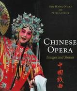 Chinese Opera: Images and Stories cover