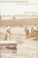 People and the Land Through Time Linking Ecology and History cover