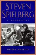 Steven Spielberg: A Biography cover