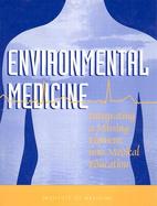 Environmental Medicine Integrating a Missing Element into Medical Education cover