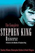The Complete Stephen King Universe A Guide to the Worlds of Stephen King cover