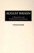 August Wilson: A Research and Production Sourcebook cover