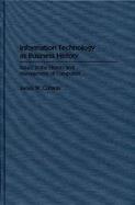 Information Technology As Business History Issues in the History and Management of Computers cover