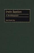 Irwin Bazelon A Bio-Bibliography cover
