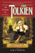 Master of Middle-Earth The Fiction of J. R. R. Tolkien cover