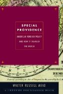Special Providence American Foreign Policy and How It Changed the World cover