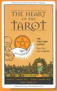 The Heart of the Tarot The Two-Card Layout  Easy, Fast, and Insightful cover
