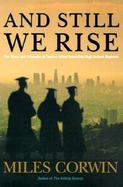And Still We Rise: The Trials and Triumphs of Twelves Gifted Inner-City Students cover