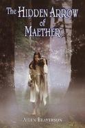 The Hidden Arrow of Maether cover