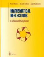 Mathematical Reflections In a Room With Many Mirrors cover