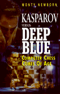 Kasparov Versus Deep Blue: Computer Chess Comes of Age cover