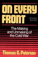 On Every Front The Making and Unmaking of the Cold War cover