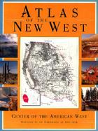 Atlas of the New West: Portrait of a Changing Region cover