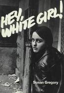 Hey, White Girl! cover