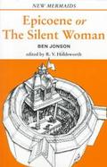 Epicoene or the Silent Woman cover