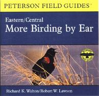 More Birding by Ear: Eastern and Central North America cover