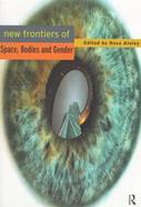 New Frontiers in Space, Bodies and Gender cover