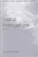 Logical Investigations (volume2) cover