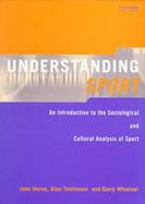 Understanding Sport An Introduction to the Sociological and Cultural Analysis of Sport cover