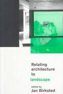 Relating Architecture to Landscape cover