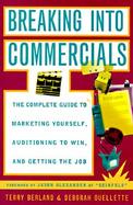 Breaking Into Commercials: The Complete Guide to Marketing Yourself, Auditioning to Win, and Getting the Job cover