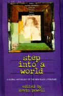 Step into a World A Global Anthology of the New Black Literature cover